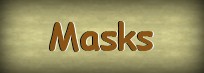 Masks